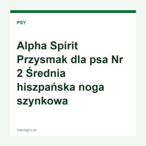 Alpha spirit przysmak dla psa nr 2 srednia hiszpanska noga szynkowa