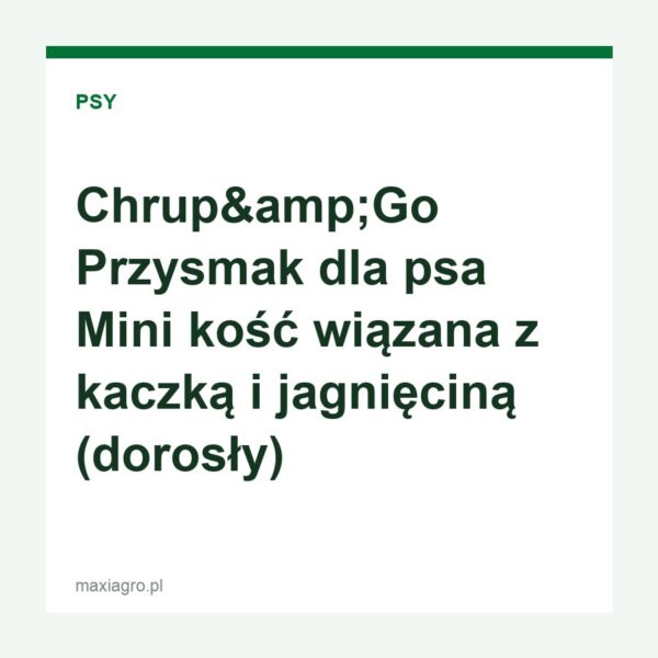 chrup-amp-go-przysmak-dla-psa-mini-kosc-wiazana-z-kaczka-i-jagniecina-1-1 Chrup amp go przysmak dla psa mini kosc wiazana z kaczka i jagniecina 1