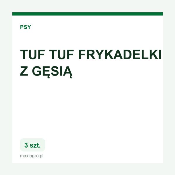 Tuf tuf frykadelki z gesia 3szt